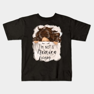 I’m not a morning person sleeping girl Kids T-Shirt